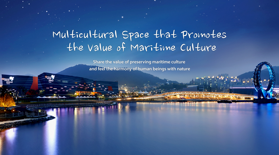 Multicultural Space that Promotes the Value of Maritime Culture, Share the value of preserving maritime culture and feel the harmony of human beings with nature
